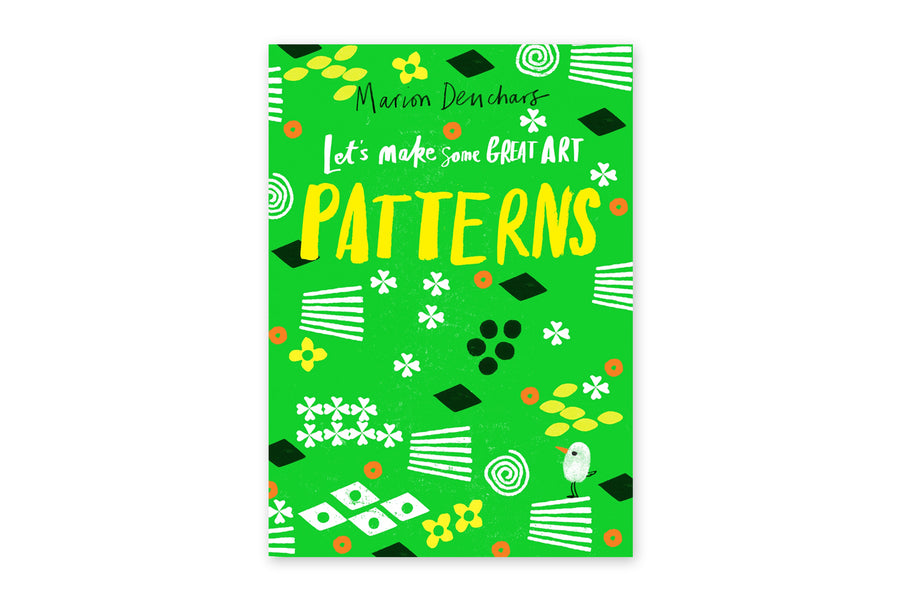 Let’s Make Some Great Art: Patterns - Marion Deuchars