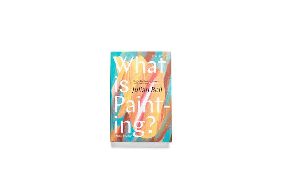 What is Painting? - Julian Bell
