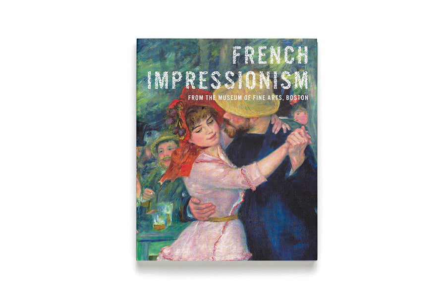 French Impressionism from the Museum of Fine Arts, Boston